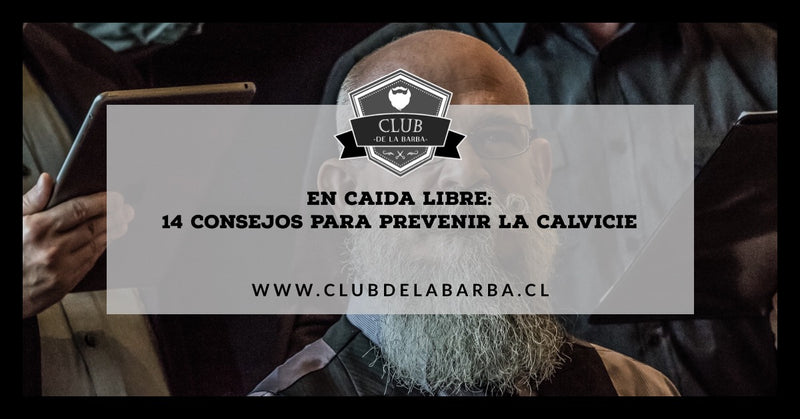 EN CAIDA LIBRE: 14 CONSEJOS PARA PREVENIR LA CALVICIE